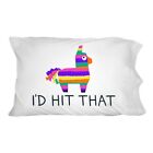 Pc.z001270 Unbranded Id Hit That Pinata Funny Novelty Bedding Pillowcase Pc.z001270 Unbranded Id Hit That Pinata Funny Novelty Bedding Pillowcase