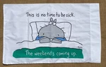 Boynton For Martex Hippo Pillow Case "this No Time Be Sick" 20" 30". Fixed Price $14.99.