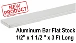 Aluminum Bar Flat Stock Thick X 1-1/2" Wide 3 Feet Long Unpolished Finish. Fixed Price $24.79.