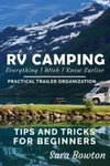 Rv Camping Everything Wish Knew Earlier: Practical Trailer Organization.... Fixed Price $8.50.